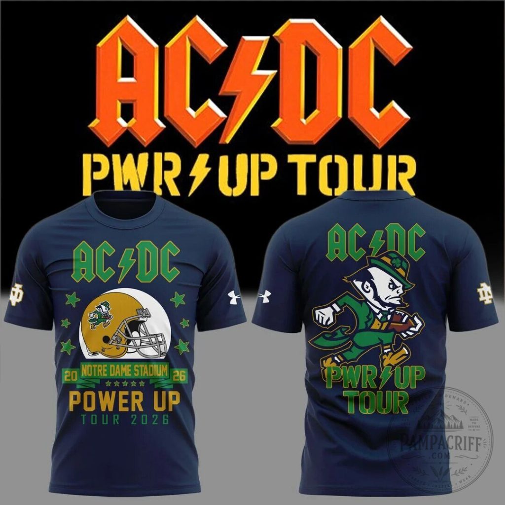Notre Dame Stadium AC/DC Power Up Tour 2026 Football T-Shirt 25 Notre Dame Stadium AC/DC Power Up Tour 2026 Football T-Shirt