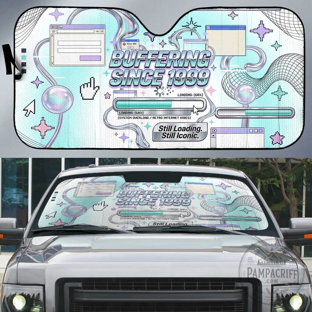 Buffering Since 1999 Y2K Retro Internet Vibes Car Windshield Sunshade 4 Buffering Since 1999 Y2K Retro Internet Vibes Car Windshield Sunshade