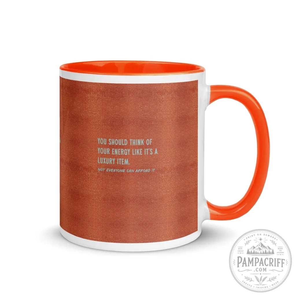 Luxury Item Energy Quote Coffee Mug with Orange Inside Luxury Item Energy Quote Coffee Mug with Orange Inside